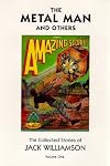 The Metal Man and Others, The Collected Stories of Jack Williamson, Volume One (Short Stories)