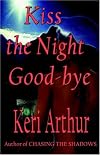 Kiss the Night Good-Bye