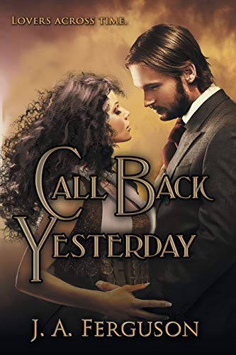 Call Back Yesterday (As: J.A. Ferguson) cover