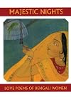 Majestic Nights: Love Poems of Bengali Women (Companions for the Journey)