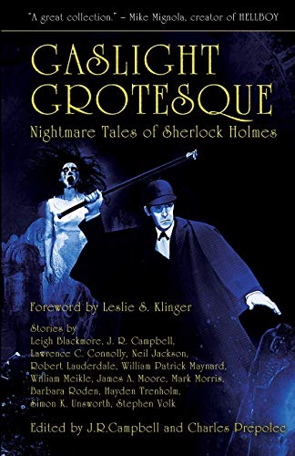 Gaslight Grotesque: Nightmare Tales of Sherlock Holmes book cover