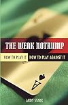 The Weak Notrump: How to Play It, How to Play Against It