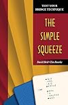 The Simple Squeeze (Test Your Bridge Technique)