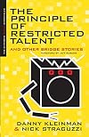 The Principle Of Restricted Talent And Other Bridge Stories (The Chthonic Bridge Chronicles)