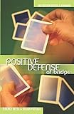 Positive Defense At Bridge