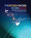 The Spoken Word Workbook: Inspiration from Poets Who Teach