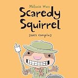 Scaredy Squirrel Goes Camping