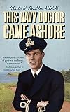 This Navy Doctor Came Ashore