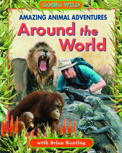 Cover of Amazing Animal Adventures Around the World