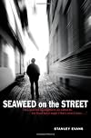 Seaweed on the Street