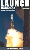 Launch Vehicles Pocket Space Guide: Heritage of the Space Race (Pocket Space Guides)