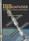 ISScapades: The Crippling of America's Space Program: Apogee Books Space Series #59