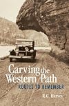 Carving the Western Path: Routes to Remember