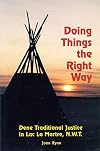 Doing Things the Right Way: Dene Traditional Justice in Lac La Martre, NWT