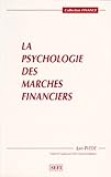La Psychologie Des March%C3%A9s Financiers