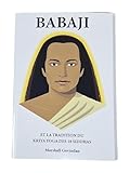 Babaji Et La Tradition Du Kriya Yoga Des 18 Siddhas