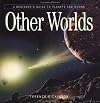 Other Worlds: A Beginners Guide to Planets and Moons