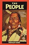 The People: A Historical Guide to the First Nations of Alberta, Saskatchewan, and Manitoba