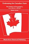 Undressing the Canadian state: The politics of pornography from Hicklin to Butler (Basics from Fernwood Publishing)
