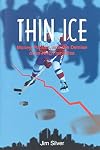Thin Ice: Money, Politics and the Demise of a NHL Franchise (Basics from Fernwood Publishing)