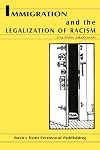 Immigration and the Legalization of Racism