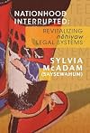 Nationhood Interrupted: Revitalizing nehiyaw Legal Systems
