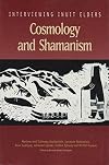 Cosmology and Shamanism (Interviewing Inuit Elders, Volume 4)