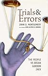 Trials and Errors: The People vs Brian Gordon Jack