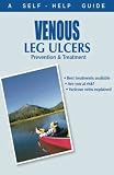 The Doctors Guide To Venous Leg Ulcers Prevention And Treatment Dr Guide Books