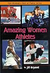 Amazing Women Athletes (Women's Hall of Fame Series)