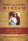 God Calls Me Miriam