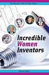 Incredible Women Inventors (Women's Hall of Fame)