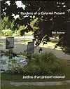 Gardens of a colonial present : Ron Benner = Jardins d'un présent colonial : Ron Benner