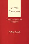 Little Eurekas: A Decade's Thoughts on Poetry