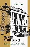 Making A Difference: Reflections From Political Life