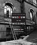 Museum of the Missing: A History of Art Theft