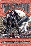 A Gamemaster's Guide to Talislanta: 5th Edition