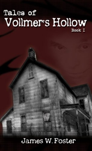 Tales of Vollmer's Hollow Book I