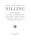 Nilling Prose Essays Of Noise Pornography The Codex Melancholy Lucretius Folds Cities And Related Aporias