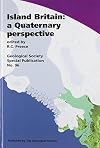 Island Britain: A Quaternary Perspective (Geological Society of London Special Publications)