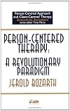 Person-Centered Therapy: A Revolutionary Paradigm