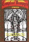 The Compleat Vampyre: The Vampyre Shaman, Werewolves, Witchery & the Dark Mythology of the Undead - Nigel Aldcroft Jackson