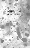 Mechanical Alloying: Fundamentals and Applications