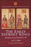 The Early Stewart Kings: Robert II and Robert III, 1371-1406