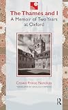 The Thames and I: A Memoir by Prince Naruhito of Two Years at Oxford