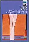 VAR: Understanding and Applying Value at Risk