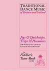 Jigs & quicksteps, trips & humours : [200 traditional airs with chords]