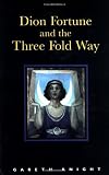 Dion Fortune and the Three Fold Way