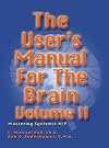 User's Manual for the Brain, Vol. II: Mastering Systemic NLP
