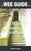A Wee Guide to the Haunted Castles of Scotland